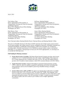 July 8, 2014  Tom Latham, Chair House Appropriations Subcommittee on Transportation, Housing and Urban Development, and Related Agencies