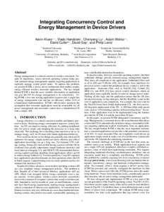 Integrating Concurrency Control and Energy Management in Device Drivers Kevin Klues†∓? , Vlado Handziski? , Chenyang Lu∓ , Adam Wolisz? , David Culler• , David Gay‡ , and Philip Levis† †