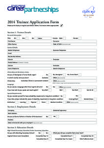 2014 Trainee Application Form Please print clearly in English and BLOCK letters. Tick boxes where appropriate. Section 1: Trainee Details Personal Information Title: