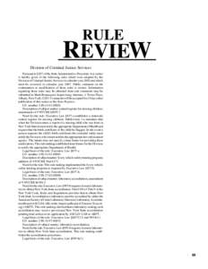 RULE  REVIEW Division of Criminal Justice Services Pursuant to §207 of the State Administrative Procedure Act, notice is hereby given of the following rules which were adopted by the