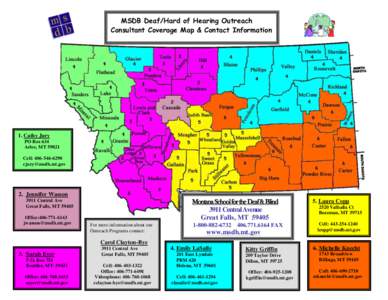 MSDB Deaf/Hard of Hearing Outreach Consultant Coverage Map & Contact Information 1. Cathy Jury PO Box 634 Arlee, MT 59821