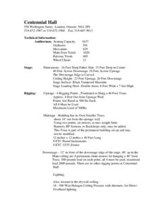 Centennial Hall 550 Wellington Street, London, Ontario N6A 3P9orFax: Technical Information: Auditorium: Seating Capacity Orchestra
