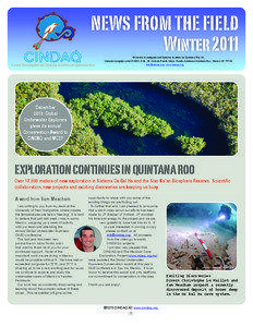 NEWS FROM THE FIELD Winter 2011 El Centro Investigador del Sistema Acuífero de Quintana Roo AC