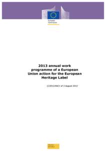 2013 annual work programme of a European Union action for the European Heritage Label C[removed]of 3 August 2012