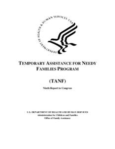 TEMPORARY ASSISTANCE FOR NEEDY FAMILIES PROGRAM (TANF) Ninth Report to Congress  U.S. DEPARTMENT OF HEALTH AND HUMAN SERVICES