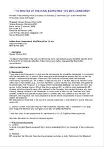 THE MINUTES OF THE IATUL BOARD MEETING 2001, EDINBURGH Minutes of the meeting which took place on Saturday 2 December 2001 at the Herriot Watt University Library, Edinburgh Present: Michael Breaks (Chair)(MB) Sinikka Kos