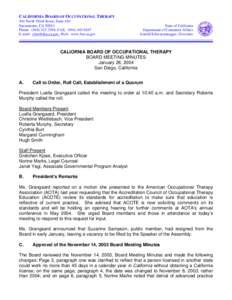 CALIFORNIA BOARD OF OCCUPATIONAL THERAPY 444 North Third Street, Suite 410 Sacramento, CA[removed]Phone: ([removed]; FAX: ([removed]E-mail: [removed]; Web: www.bot.ca.gov