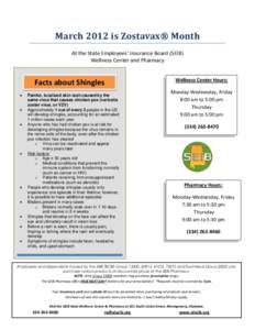 March 2012 is Zostavax® Month At the State Employees’ Insurance Board (SEIB) Wellness Center and Pharmacy Facts about Shingles 
