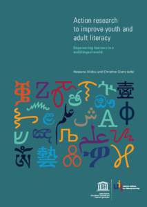 Action research to improve youth and adult literacy Empowering learners in a multilingual world