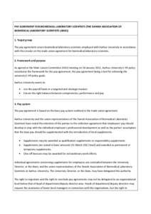 PAY AGREEMENT FOR BIOMEDICAL LABORATORY SCIENTISTS (THE DANISH ASSOCIATION OF BIOMEDICAL LABORATORY SCIENTISTS (DBIO)) 1. Target group The pay agreement covers biomedical laboratory scientists employed with Aarhus Univer