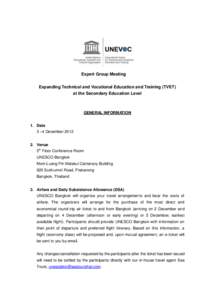 Expert Group Meeting Expanding Technical and Vocational Education and Training (TVET) at the Secondary Education Level GENERAL INFORMATION 1. Date