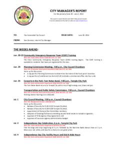 CITY MANAGER’S REPORT For the period of June 20 – July 3, 2014 This report is issued the first and third Friday of each month. It can be obtained at City Hall or online at www.templecity.us.  TO: