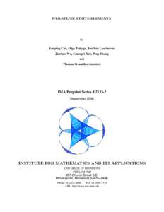 WEB-SPLINE FINITE ELEMENTS  By Yanping Cao, Olga Terlyga, Jon Van Laarhoven Jianbao Wu, Guangri Xue, Ping Zhang and