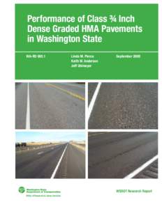 Performance of Class ¾ Inch Dense Graded HMA Pavements in Washington State WA-RD[removed]Linda M. Pierce