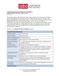 IN-HOUSE PRO BONO IN PRACTICE PROFILE: THE PEP BOYS-MANNY, MOE & JACK June 2013 The Pep Boys-Manny, Moe & Jack has made a strong commitment to pro bono service despite having a legal department staff of only ten and no o