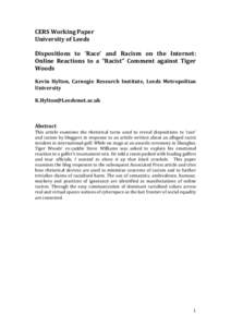 CERS Working Paper University of Leeds Dispositions to ‘Race’ and Racism on the Internet: Online Reactions to a “Racist” Comment against Tiger Woods Kevin Hylton, Carnegie Research Institute, Leeds Metropolitan