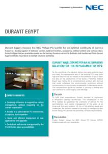 DURAVIT EGYPT Duravit Egypt chooses the NEC Virtual PC Center for an optimal continuity of service Duravit is a leading supplier of bathroom ceramic, bathroom furniture, accessories, bathtub furniture and wellness ideas.