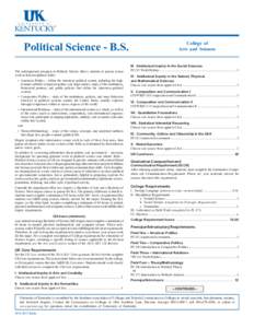 Political Science - B.S. The undergraduate program in Political Science allows students to pursue course work in four disciplinary fields: • American Politics – define the American political system, including the hig