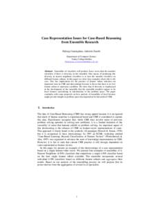 Case Representation Issues for Case-Based Reasoning from Ensemble Research Pádraig Cunningham, Gabriele Zenobi Department of Computer Science Trinity College Dublin [removed]