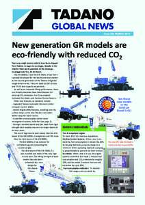 Issue 20: MARCHNew generation GR models are eco-friendly with reduced CO2 Two new rough terrain models have been shipped from Tadano in Japan to Las Vegas, Nevada in the