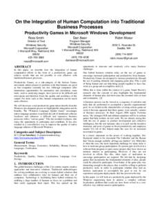 On the Integration of Human Computation into Traditional Business Processes Productivity Games in Microsoft Windows Development Ross Smith  Dan Bean