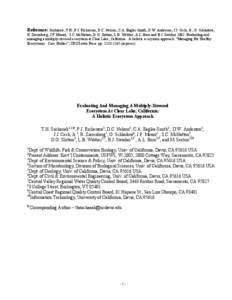 Reference: Suchanek, T.H., P.J. Richerson, D.C. Nelson, C.A. Eagles-Smith, D.W. Anderson, J.J. Cech, Jr., G. Schladow, R. Zierenberg, J.F. Mount, ÊS.C. McHatton, D.G. Slotton, L.B. Webber, A.L. Bern and B.J. Swisher[removed]Evaluating and managing a multiply-stressed ecosystem at Clear Lake, California: ÊA holistic ecosystem approach. 