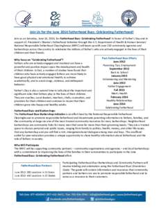 Join Us for the June 2014 Fatherhood Buzz: Celebrating Fatherhood! Join us on Saturday, June 14, 2014, for Fatherhood Buzz: Celebrating Fatherhood! In honor of Father’s Day and in support of, President’s Obama’s Fa