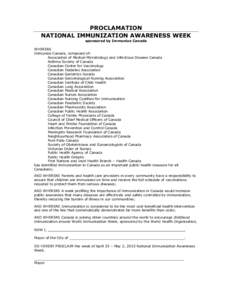 PROCLAMATION NATIONAL IMMUNIZATION AWARENESS WEEK sponsored by Immunize Canada WHEREAS Immunize Canada, composed of: Association of Medical Microbiology and Infectious Disease Canada