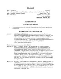 DOCKET June 3: Land Use Continued June 4: Programs & Services; Public Safety & Transportation; Public Facilities Page 121 June 9: Finance; Zoning & Planning Monday, June 2, 2014