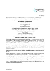 24 July 2014 Not for release, publication or distribution, in whole or in part, in or into any jurisdiction where to do so would constitute a violation of the relevant laws of such jurisdiction. RECOMMENDED CASH ACQUISIT