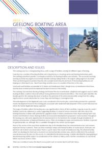 AREA 3  GEELONG BOATING AREA DESCRIPTION AND ISSUES The Geelong area has a strong boating focus, with a range of facilities catering for different types of boating.