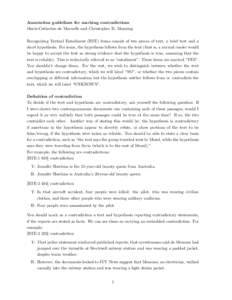 Annotation guidelines for marking contradictions Marie-Catherine de Marneffe and Christopher D. Manning Recognizing Textual Entailment (RTE) items consist of two pieces of text, a brief text and a short hypothesis. For s