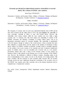 Economic growth and less industrialized countries vulnerability to external shocks: The evidence of CEMAC zone countries Borel Peguy NTSAFACK* Department of Analysis and Economic Policies (Ministry of Economy, Planning a