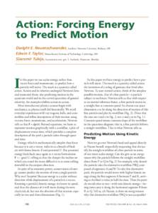 Action: Forcing Energy to Predict Motion Dwight E. Neuenschwander, Southern Nazarene University, Bethany, OK Edwin F. Taylor, Massachusetts Institute of Technology, Cambridge, MA Slavomir Tuleja, Gymnazium arm. gen. L. S