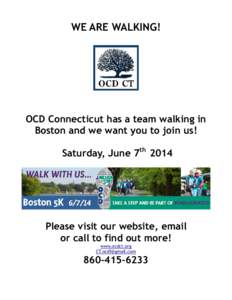 WE ARE WALKING!  OCD Connecticut has a team walking in Boston and we want you to join us! Saturday, June 7th 2014