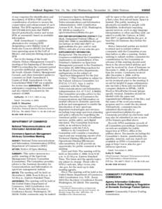 Federal Register / Vol. 73, No[removed]Wednesday, November 12, [removed]Notices et seq.) requires the identification and description of EFH in FMPs and the consideration of actions to ensure the conservation and enhancement