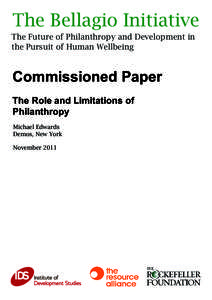 The Bellagio Initiative The Future of Philanthropy and Development in the Pursuit of Human Wellbeing Commissioned Paper The Role and Limitations of