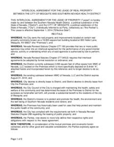 INTERLOCAL AGREEMENT FOR THE LEASE OF REAL PROPERTY BETWEEN THE CITY OF MESQUITE AND SOUTHERN NEVADA HEALTH DISTRICT THIS INTERLOCAL AGREEMENT FOR THE LEASE OF PROPERTY (