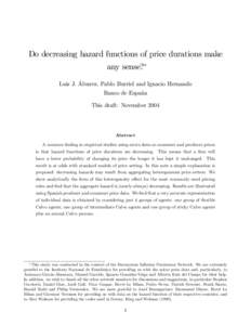 Do decreasing hazard functions of price durations make any sense? Luis J. Álvarez, Pablo Burriel and Ignacio Hernando Banco de España This draft: November 2004