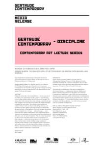 MONDAY 23 FEBRUARY 2015, 6PM FOR 6:30PM ADRIAN MARTIN, ‘DO I HAVE TO SPELL IT OUT IN WORDS?: ON WRITING WITH IMAGES (AND SOUNDS)’ The first Gertrude Contemporary–Discipline lecture for 2015 will be given by Adrian 