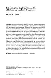 Estimating the Empirical Probability of Submarine Landslide Occurrence E.L. Geist and T. Parsons Abstract The empirical probability for the occurrence of submarine landslides at a given location can be estimated from age