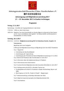 Arbeitsgemeinschaft Deutscher China- Gesellschaften e.V. 德中友好协会联合会 Jahrestagung und Mitgliederversammlung. – 19. November 2017 in Staufen im Breisgau Programm Freitag, 