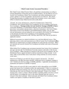 Clinch County System Assessment Procedures The Clinch County School System follows all guidelines and procedures according to Georgia Department of Education and local implementation. Dr. Kay Hinson serves as System Test