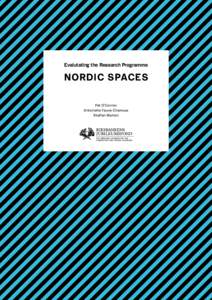 Evalutating the Research Programme  NORDIC SPACES Pat O’Connor Antoinette Fauve-Chamoux Staffan Wahlén
