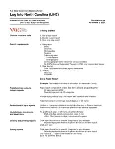 N.C. State Government Statistics Forum  Log Into North Carolina (LINC) Presented by: Bob Coats, N.C. State Data Center Office of State Budget and Management