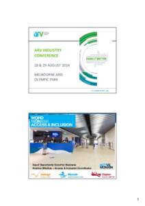 ARV INDUSTRY CONFERENCE 28 & 29 AUGUST 2014 MELBOURNE AND OLYMPIC PARK