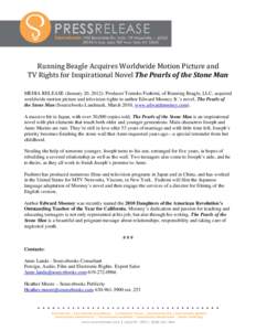   Running Beagle Acquires Worldwide Motion Picture and   TV Rights for Inspirational Novel The Pearls of the Stone Man  MEDIA RELEASE (January 20, 2012): Producer Tomoko Fushimi, of Running Beagle, LL