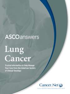 Lung Cancer Trusted Information to Help Manage Your Care from the American Society of Clinical Oncology