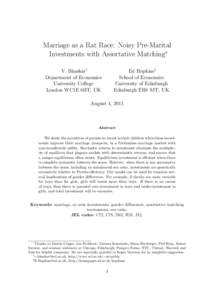 Marriage as a Rat Race: Noisy Pre-Marital Investments with Assortative Matching∗ V. Bhaskar† Department of Economics University College London WC1E 6BT, UK