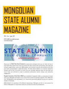 MONGOLIAN STATE ALUMNI MAGAZINE VOL.8 May – August, 2012 STATE ALUMNI | your global community www.alumni.state.gov